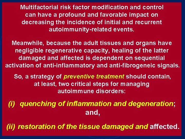 Multifactorial risk factor modification and control can have a profound and favorable impact on Multifactorial risk factor modification and control can have a profound and favorable impact on