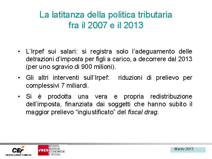 La latitanza della politica tributaria fra il 2007 e il 2013 • L’Irpef sui