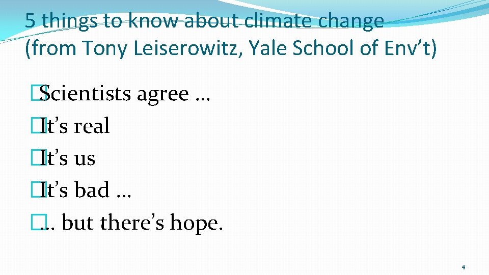 5 things to know about climate change (from Tony Leiserowitz, Yale School of Env’t)