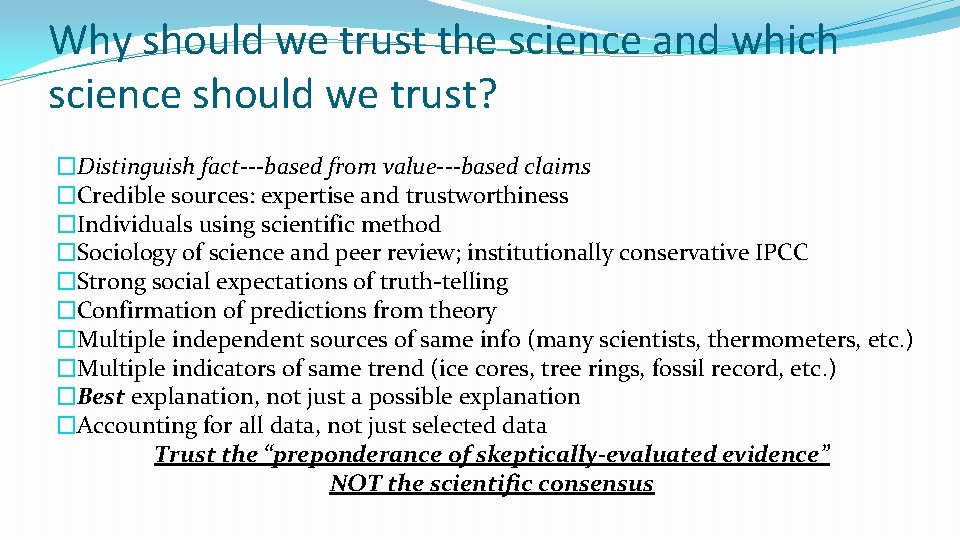 Why should we trust the science and which science should we trust? �Distinguish fact‐‐‐based