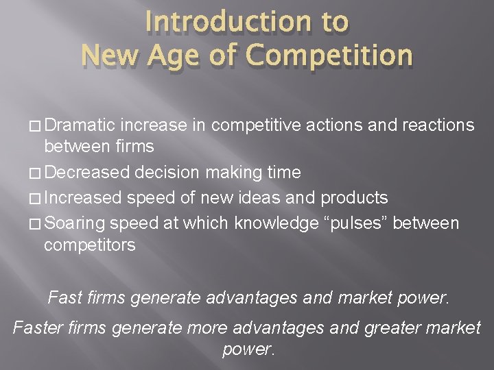 Introduction to New Age of Competition � Dramatic increase in competitive actions and reactions