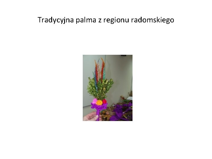 Tradycyjna palma z regionu radomskiego 