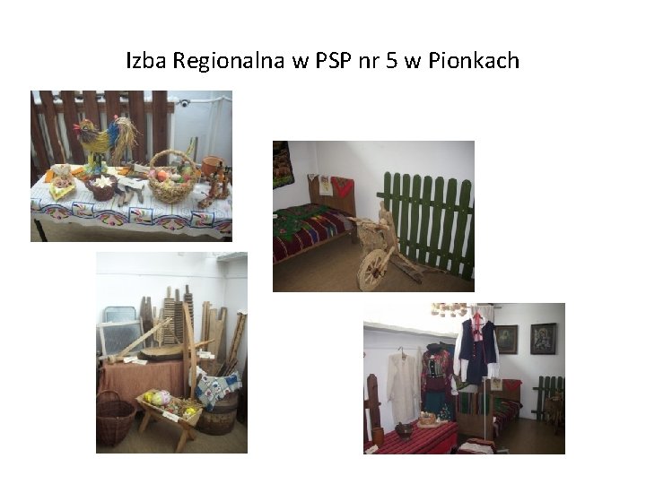 Izba Regionalna w PSP nr 5 w Pionkach 