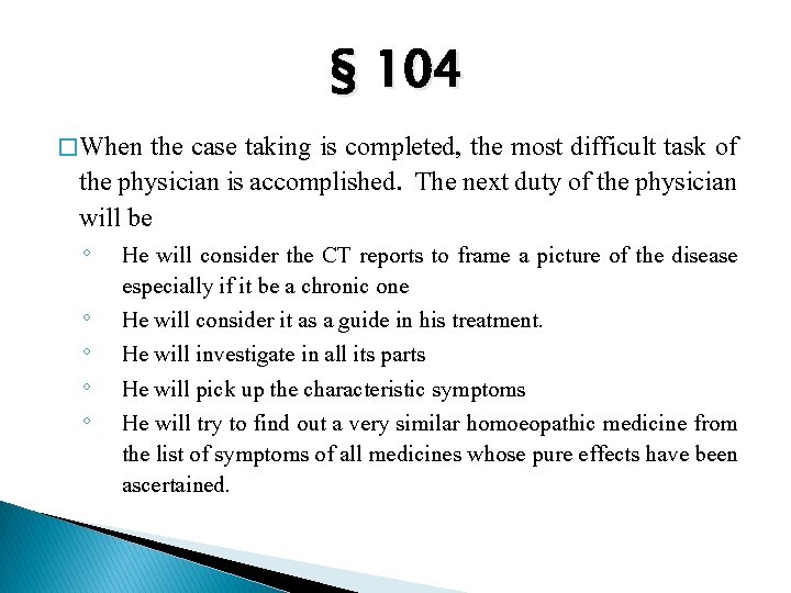§ 104 �When the case taking is completed, the most difficult task of the