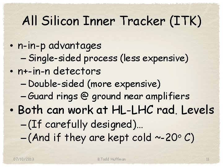 All Silicon Inner Tracker (ITK) • n-in-p advantages – Single-sided process (less expensive) •