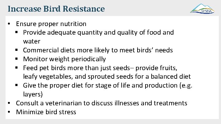Increase Bird Resistance • Ensure proper nutrition § Provide adequate quantity and quality of