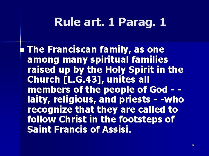 Rule art. 1 Parag. 1 n The Franciscan family, as one among many spiritual Rule art. 1 Parag. 1 n The Franciscan family, as one among many spiritual