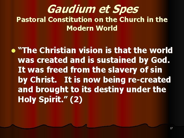 Gaudium et Spes Pastoral Constitution on the Church in the Modern World l “The Gaudium et Spes Pastoral Constitution on the Church in the Modern World l “The