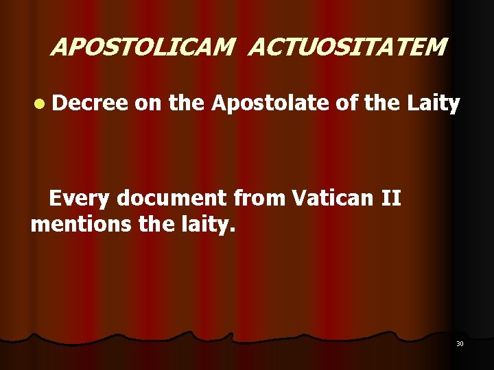 APOSTOLICAM ACTUOSITATEM l Decree on the Apostolate of the Laity Every document from Vatican APOSTOLICAM ACTUOSITATEM l Decree on the Apostolate of the Laity Every document from Vatican