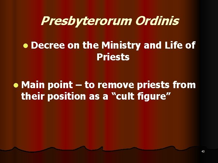 Presbyterorum Ordinis l Decree on the Ministry and Life of Priests l Main point Presbyterorum Ordinis l Decree on the Ministry and Life of Priests l Main point