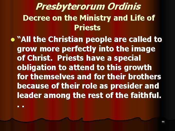 Presbyterorum Ordinis Decree on the Ministry and Life of Priests l “All the Christian Presbyterorum Ordinis Decree on the Ministry and Life of Priests l “All the Christian