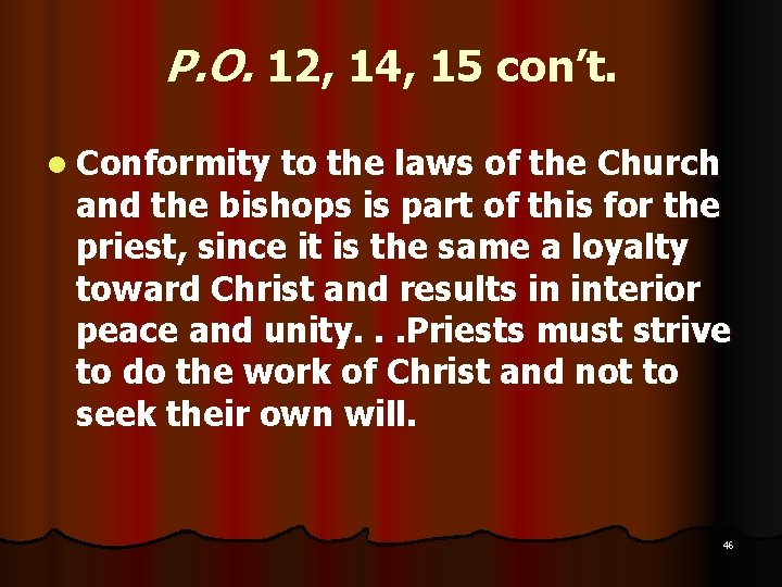 P. O. 12, 14, 15 con’t. l Conformity to the laws of the Church P. O. 12, 14, 15 con’t. l Conformity to the laws of the Church