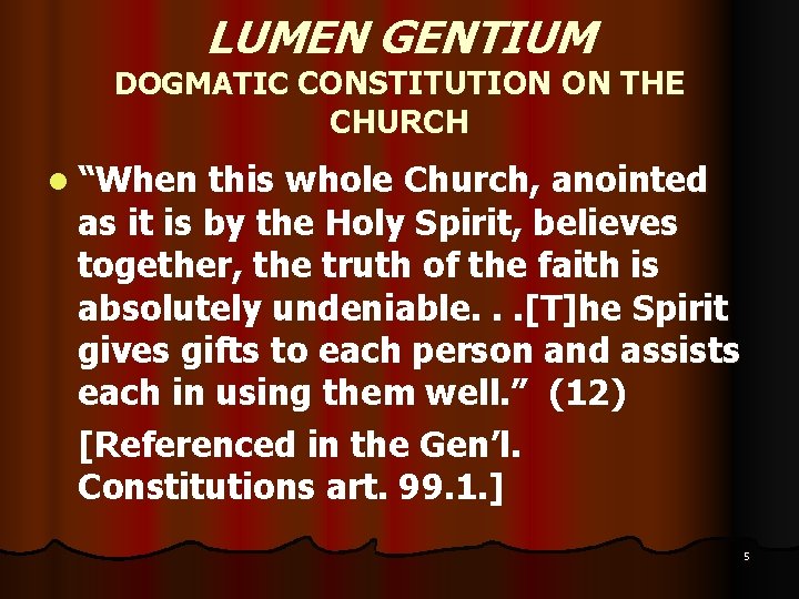 LUMEN GENTIUM DOGMATIC CONSTITUTION ON THE CHURCH l “When this whole Church, anointed as LUMEN GENTIUM DOGMATIC CONSTITUTION ON THE CHURCH l “When this whole Church, anointed as