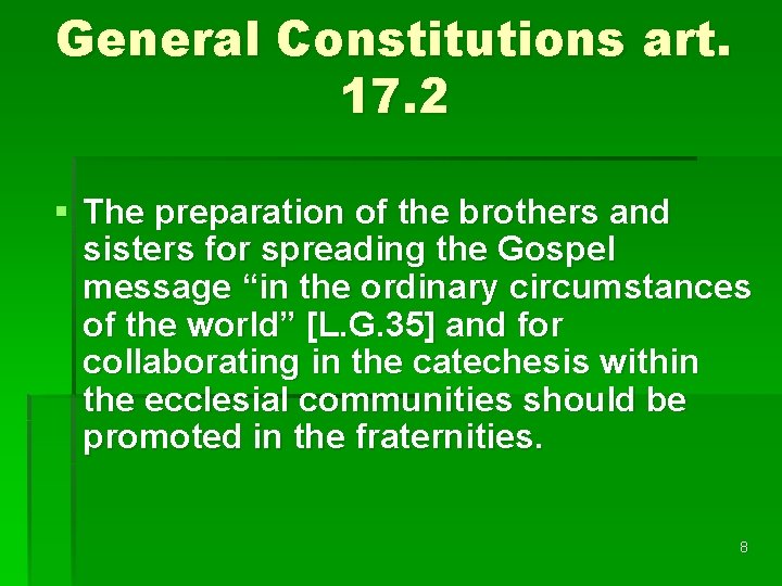 General Constitutions art. 17. 2 § The preparation of the brothers and sisters for General Constitutions art. 17. 2 § The preparation of the brothers and sisters for
