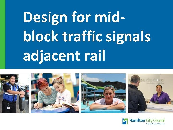 Design for midblock traffic signals adjacent rail 