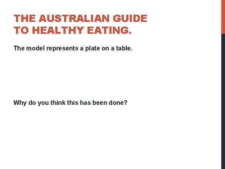 THE AUSTRALIAN GUIDE TO HEALTHY EATING. The model represents a plate on a table.