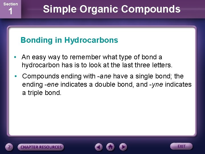 Section 1 Simple Organic Compounds Bonding in Hydrocarbons • An easy way to remember