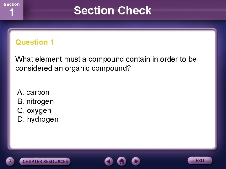 Section 1 Section Check Question 1 What element must a compound contain in order