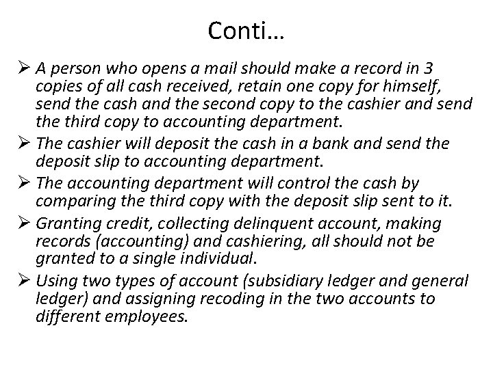 Conti… Ø A person who opens a mail should make a record in 3