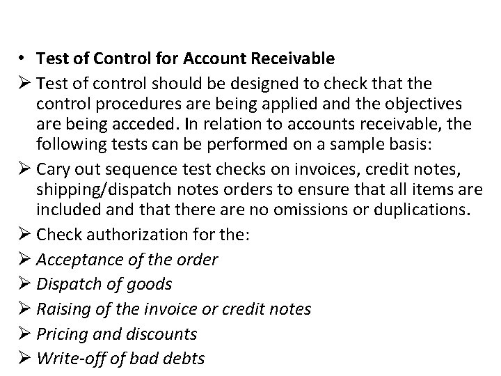  • Test of Control for Account Receivable Ø Test of control should be