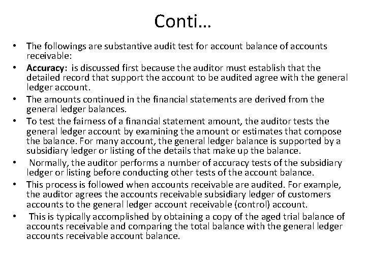 Conti… • The followings are substantive audit test for account balance of accounts receivable: