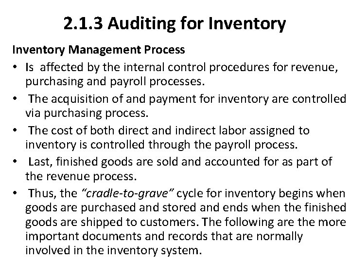 2. 1. 3 Auditing for Inventory Management Process • Is affected by the internal