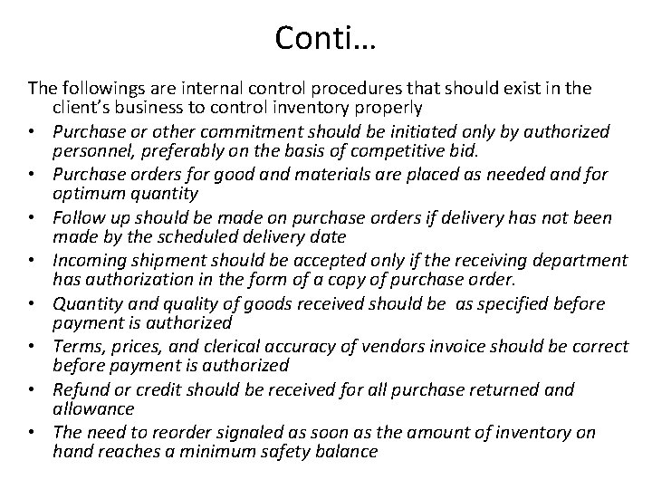 Conti… The followings are internal control procedures that should exist in the client’s business