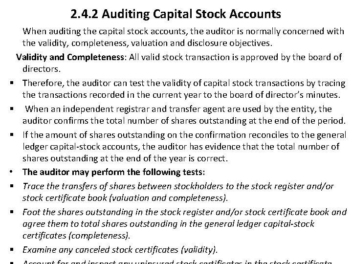 2. 4. 2 Auditing Capital Stock Accounts When auditing the capital stock accounts, the