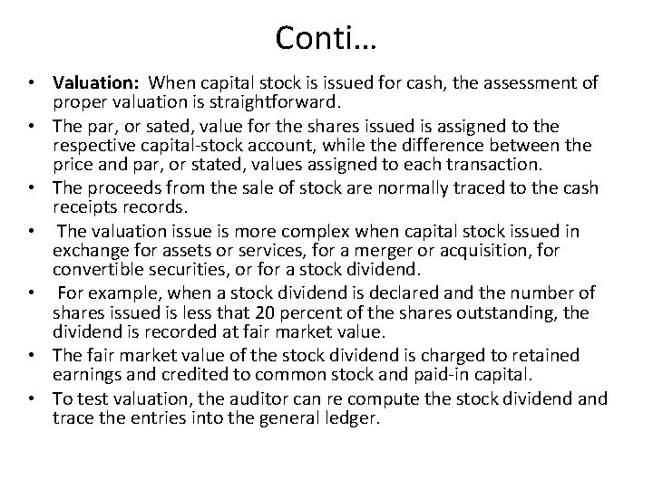 Conti… • Valuation: When capital stock is issued for cash, the assessment of proper