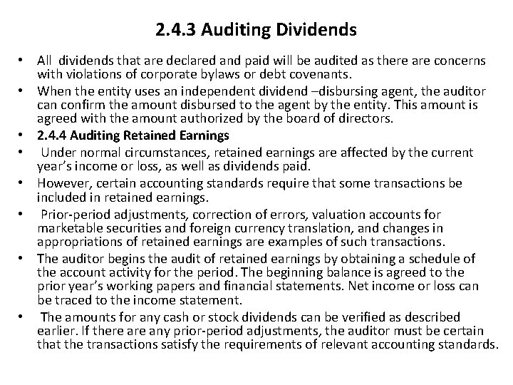 2. 4. 3 Auditing Dividends • All dividends that are declared and paid will