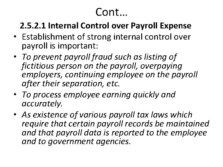 Cont… • • 2. 5. 2. 1 Internal Control over Payroll Expense Establishment of