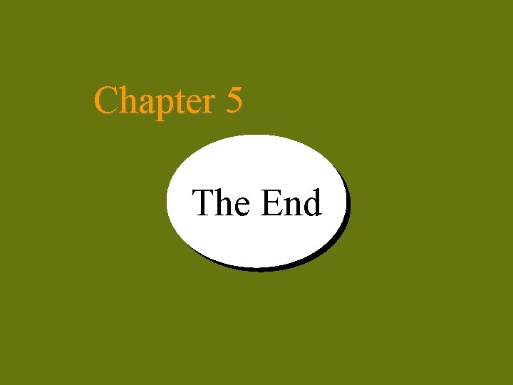 Chapter 5 The End 