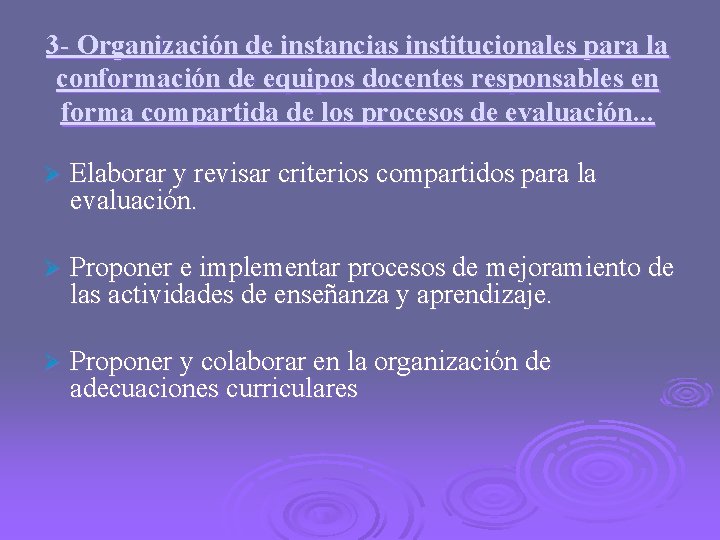 3 - Organización de instancias institucionales para la conformación de equipos docentes responsables en