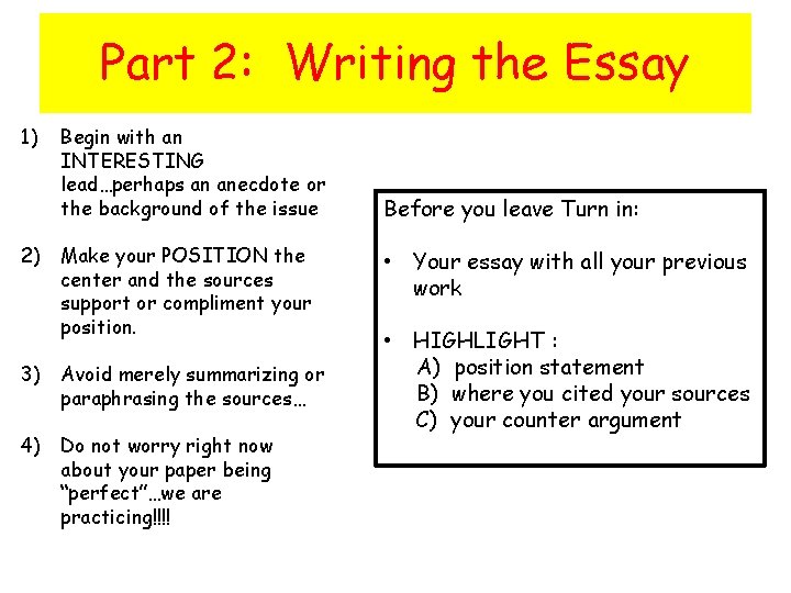 Part 2: Writing the Essay 1) Begin with an INTERESTING lead…perhaps an anecdote or