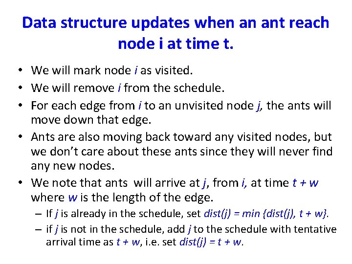 Data structure updates when an ant reach node i at time t. • We