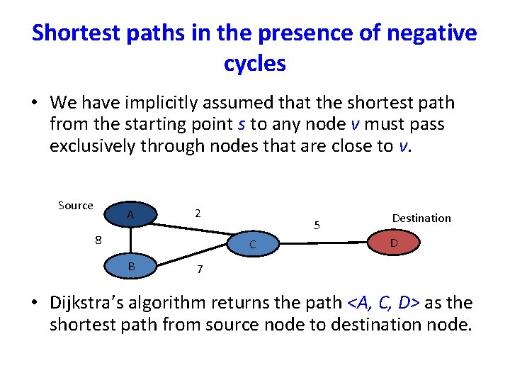 Shortest paths in the presence of negative cycles • We have implicitly assumed that