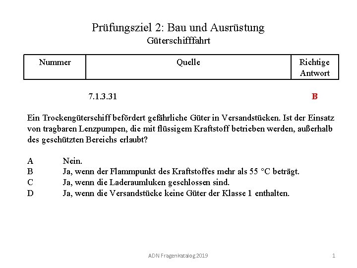 Prüfungsziel 2: Bau und Ausrüstung Güterschifffahrt Nummer 120 02. 0 -01 Quelle 7. 1.