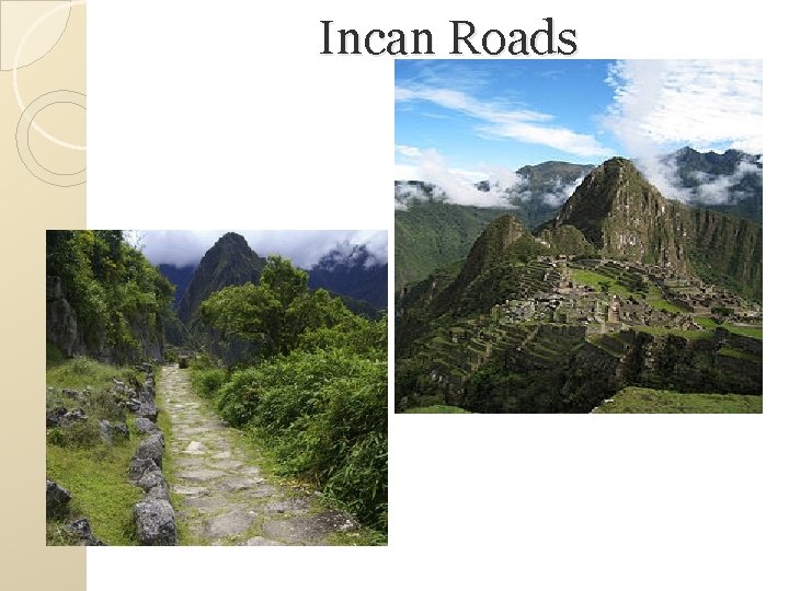 Incan Roads Incan Roads