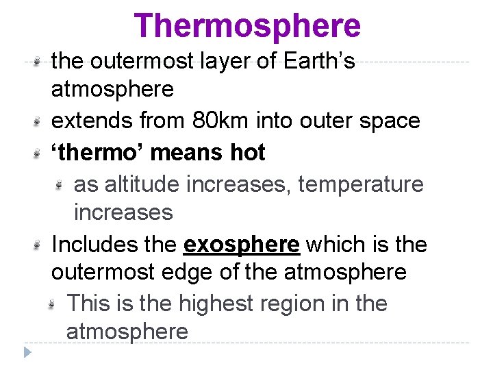 Thermosphere the outermost layer of Earth’s atmosphere extends from 80 km into outer space