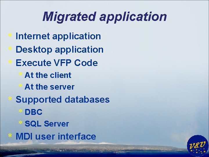 Migrated application * Internet application * Desktop application * Execute VFP Code * At