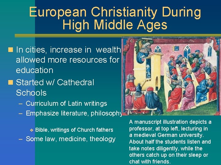 European Christianity During High Middle Ages n In cities, increase in wealth allowed more