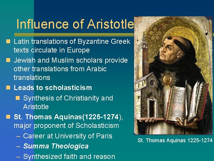 Influence of Aristotle n Latin translations of Byzantine Greek texts circulate in Europe n