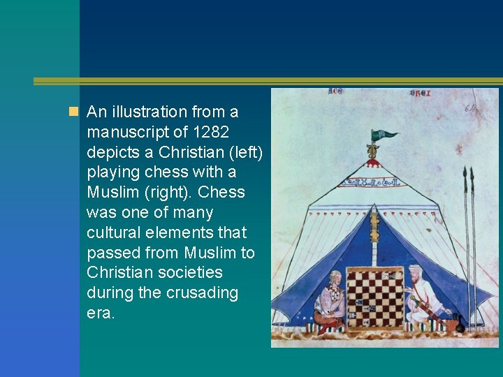 n An illustration from a manuscript of 1282 depicts a Christian (left) playing chess n An illustration from a manuscript of 1282 depicts a Christian (left) playing chess