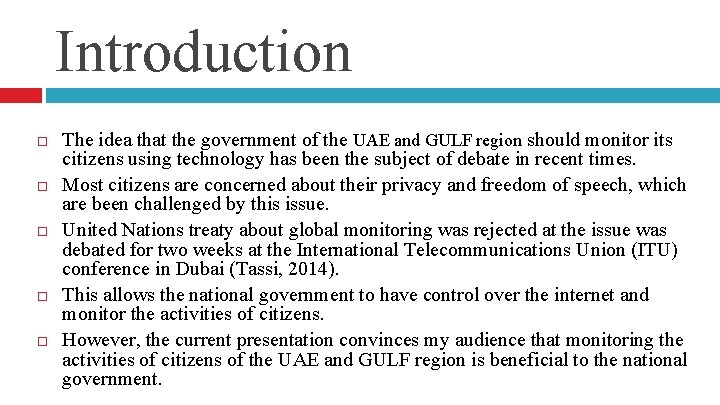 Introduction The idea that the government of the UAE and GULF region should monitor