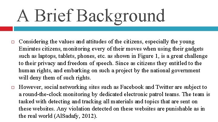 A Brief Background Considering the values and attitudes of the citizens, especially the young