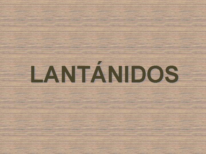 LANTÁNIDOS 