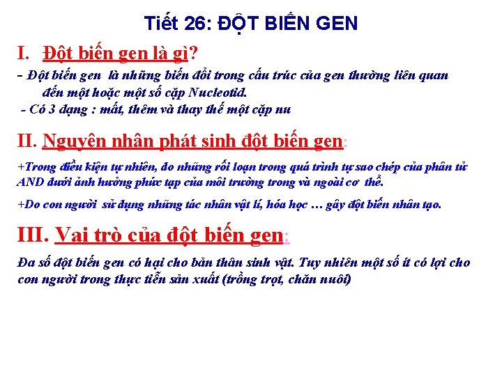 Tiết 26: ĐỘT BIẾN GEN I. Đột biến gen là gì? - Đột biến