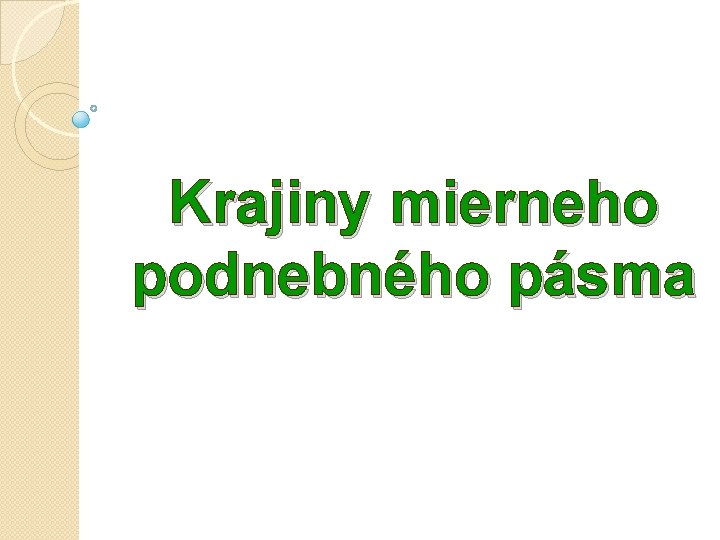 Krajiny mierneho podnebného pásma 