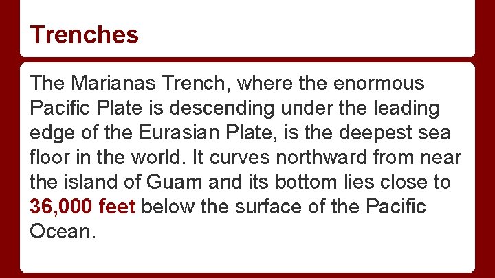 Trenches The Marianas Trench, where the enormous Pacific Plate is descending under the leading Trenches The Marianas Trench, where the enormous Pacific Plate is descending under the leading
