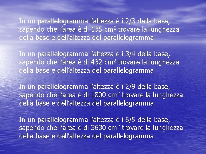 In un parallelogramma l’altezza è i 2/3 della base, sapendo che l’area è di